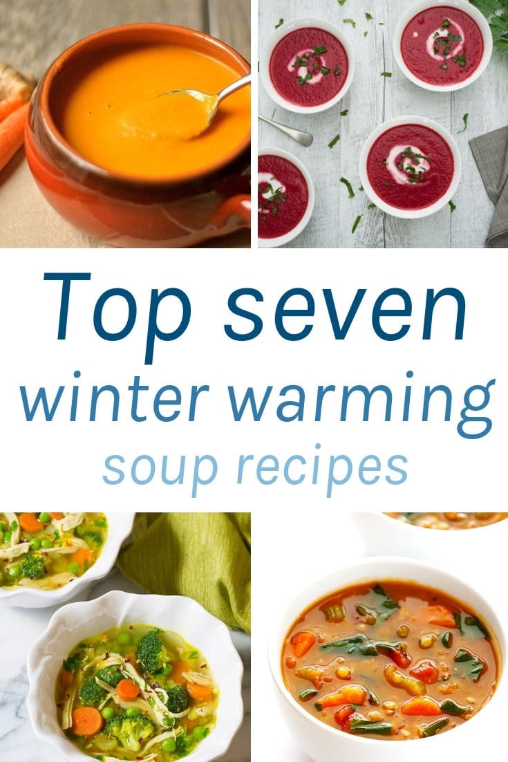 Top 7 Winter Warming Soup Recipes to keep you nice and warm this winter. These recipes are super healthy and easy to make.