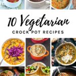 Vegetarian crock pot recipes with nice of the recipes in the photo