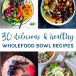 I've got you covered for breakfast, lunch and dinner with these 30 awesome healthy whole food bowl recipes. Included are Buddha bowls, nourish bowls, breakfast bowls, smoothie bowls and more to suit your eating style